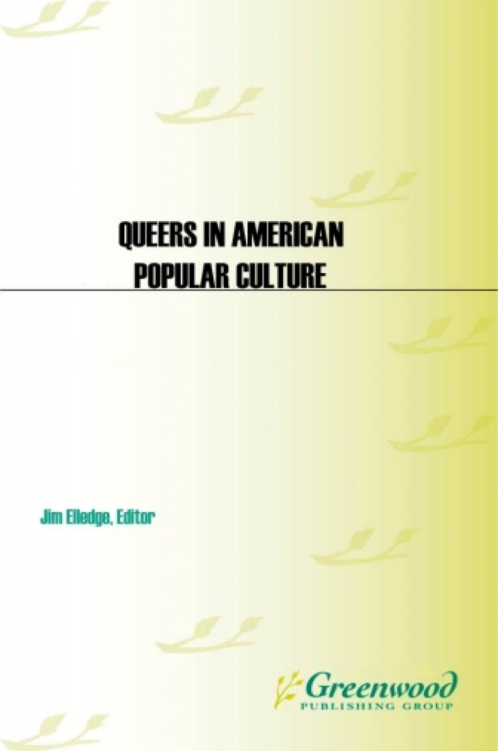 Queers in American Popular Culture [3 volumes] 1st Edition â€“ PDF/EPUB Version Downloadable